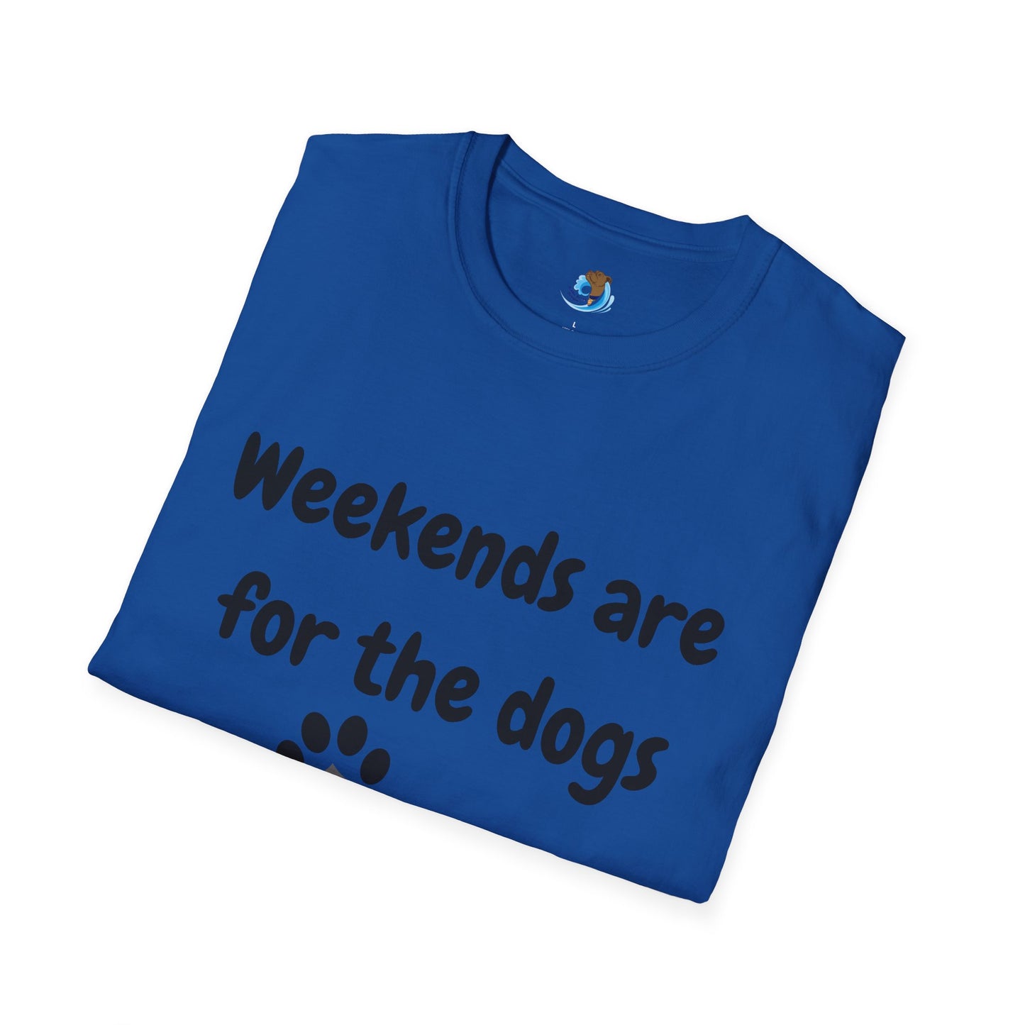 Weekends Are For The Dogs Unisex Softstyle T-Shirt