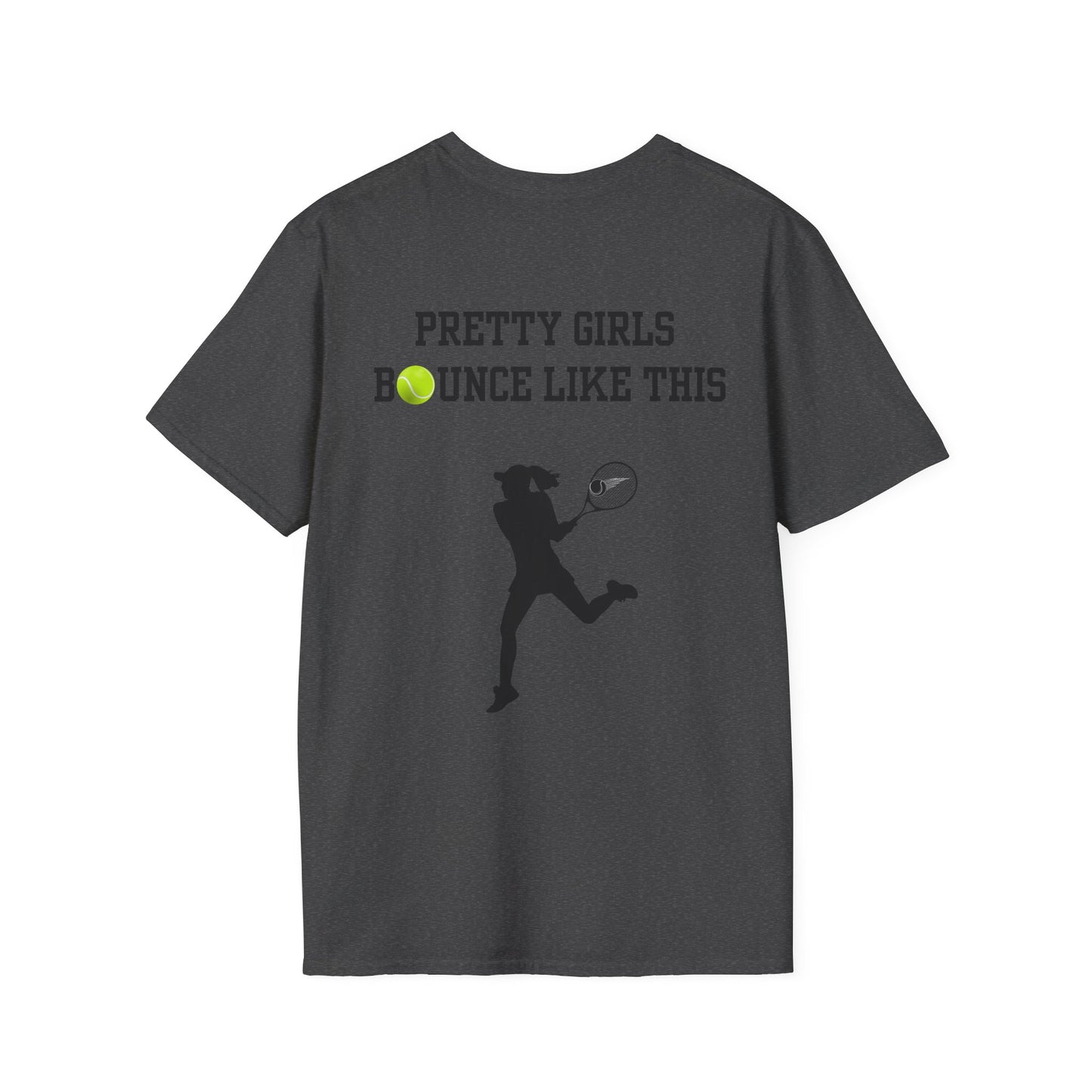 Pretty Girls Bounce Like This Black Tennis Unisex Softstyle T-Shirt