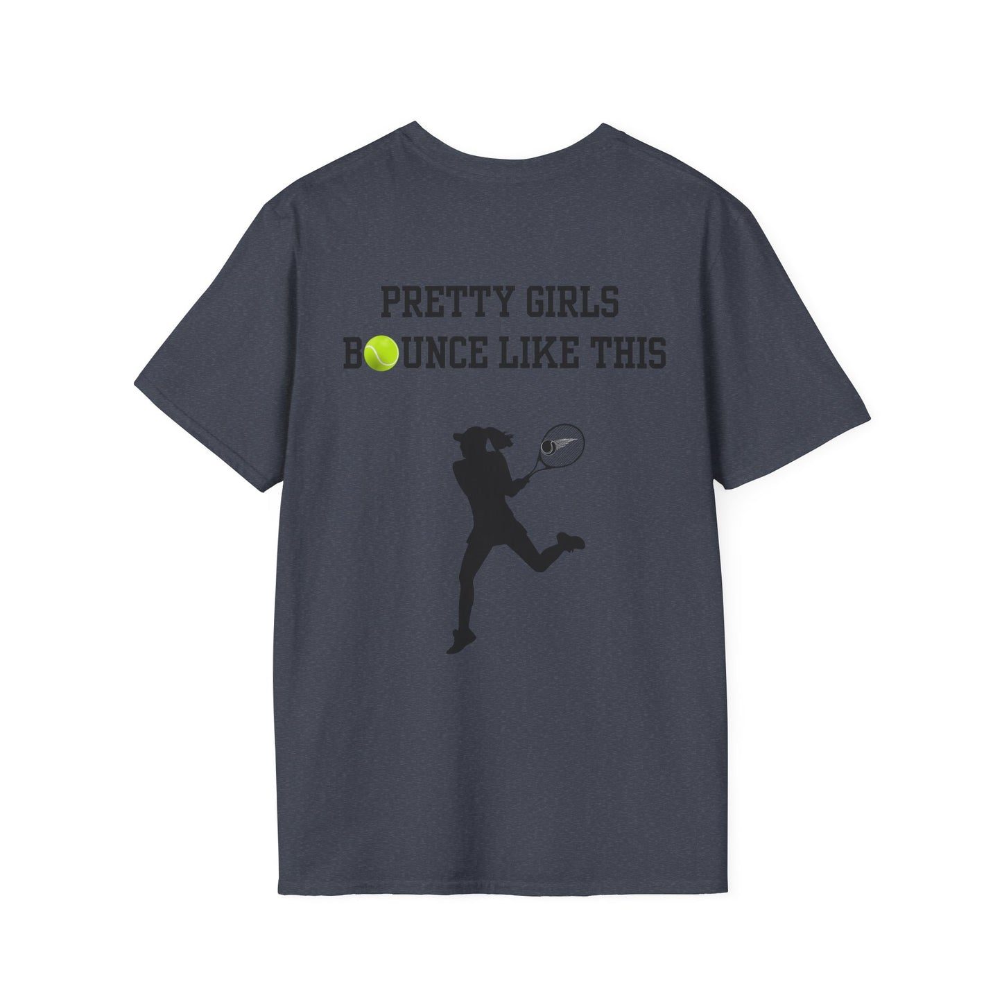 Pretty Girls Bounce Like This Black Tennis Unisex Softstyle T-Shirt