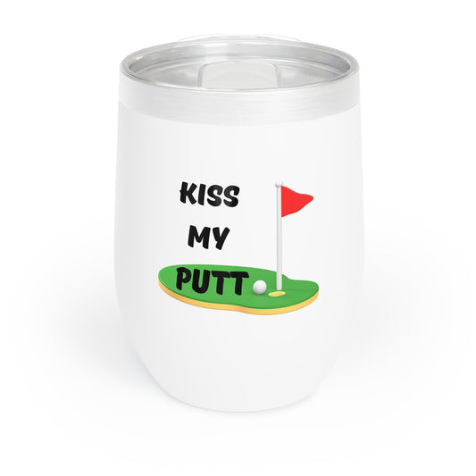 Kiss My Putt Chill Wine Tumbler