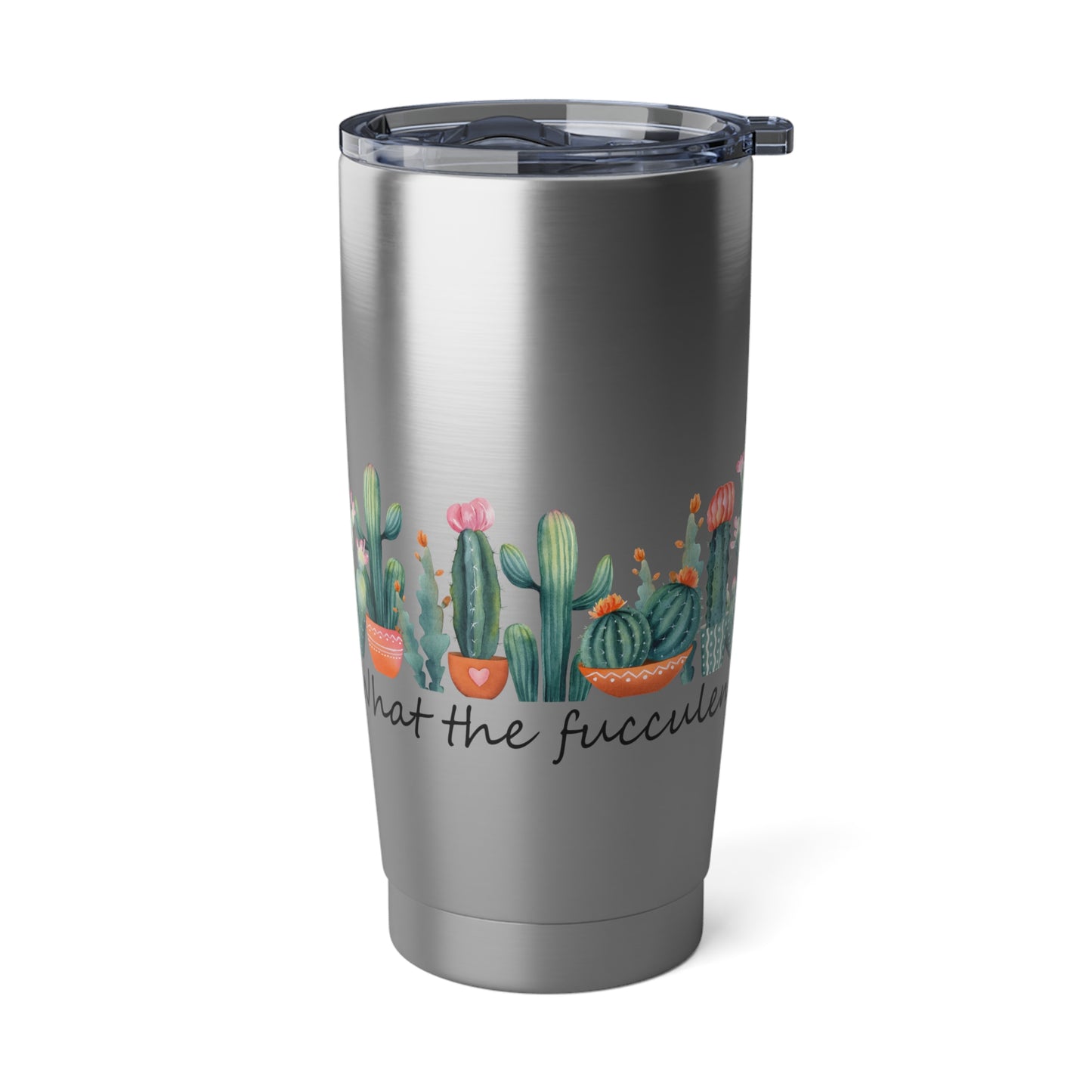 What The Fucculent Vagabond 20oz Tumbler