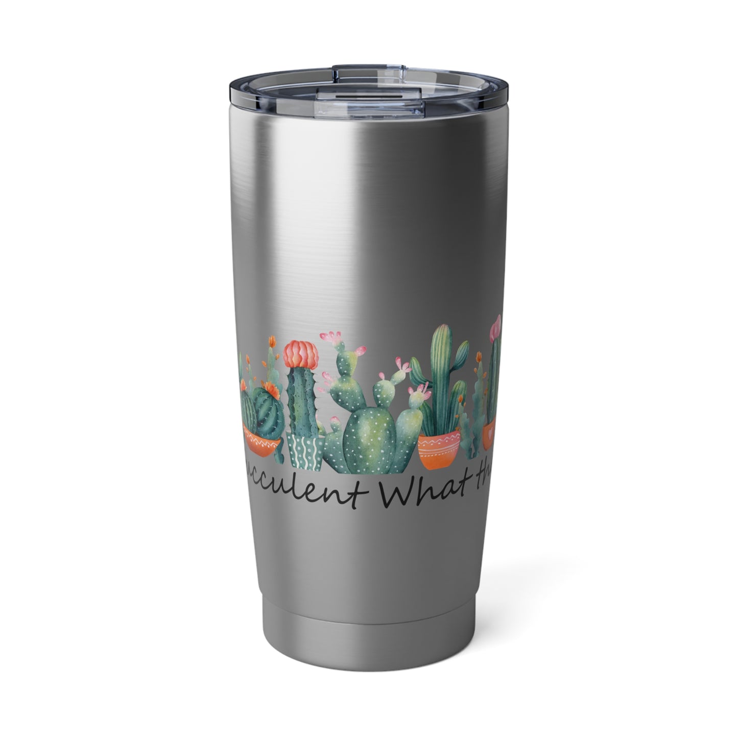 What The Fucculent Vagabond 20oz Tumbler