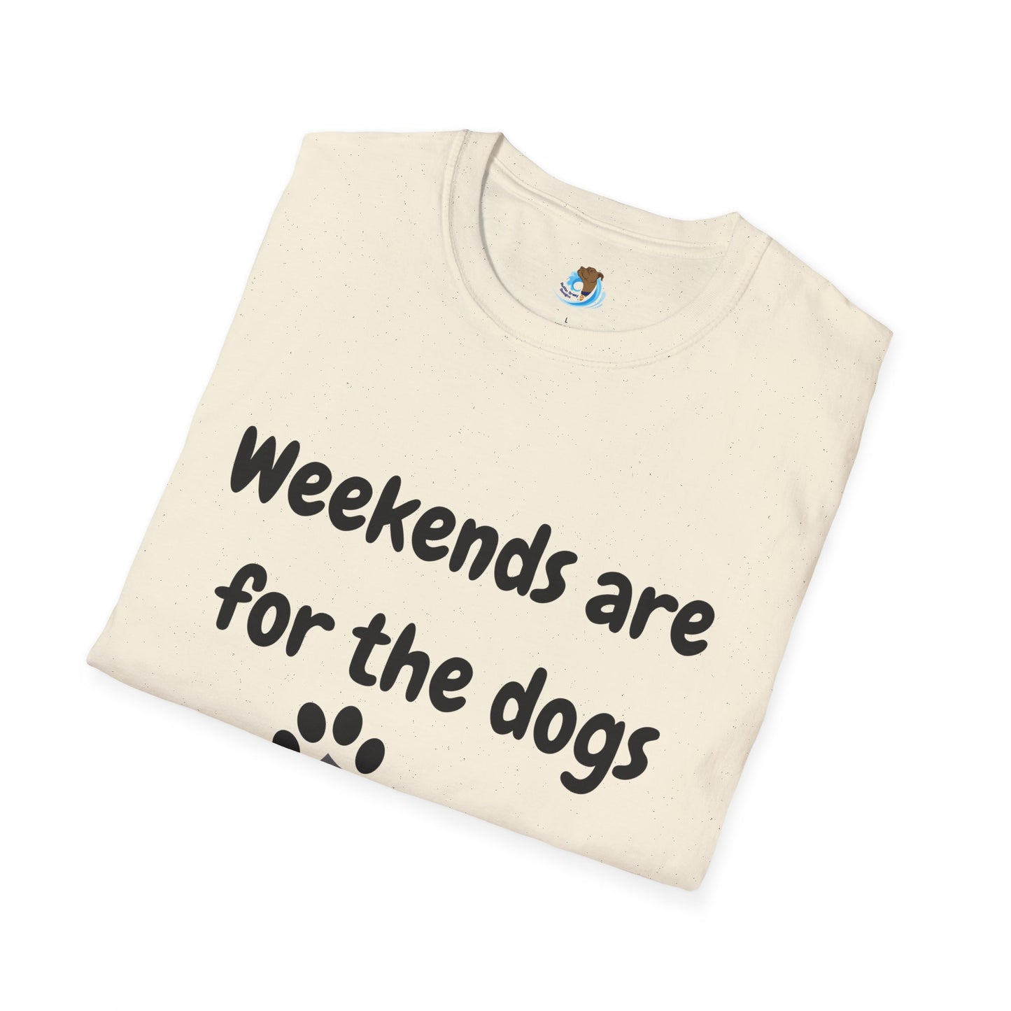 Weekends Are For The Dogs Unisex Softstyle T-Shirt