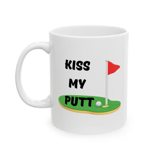 Kiss My Putt Ceramic Mug, 11oz