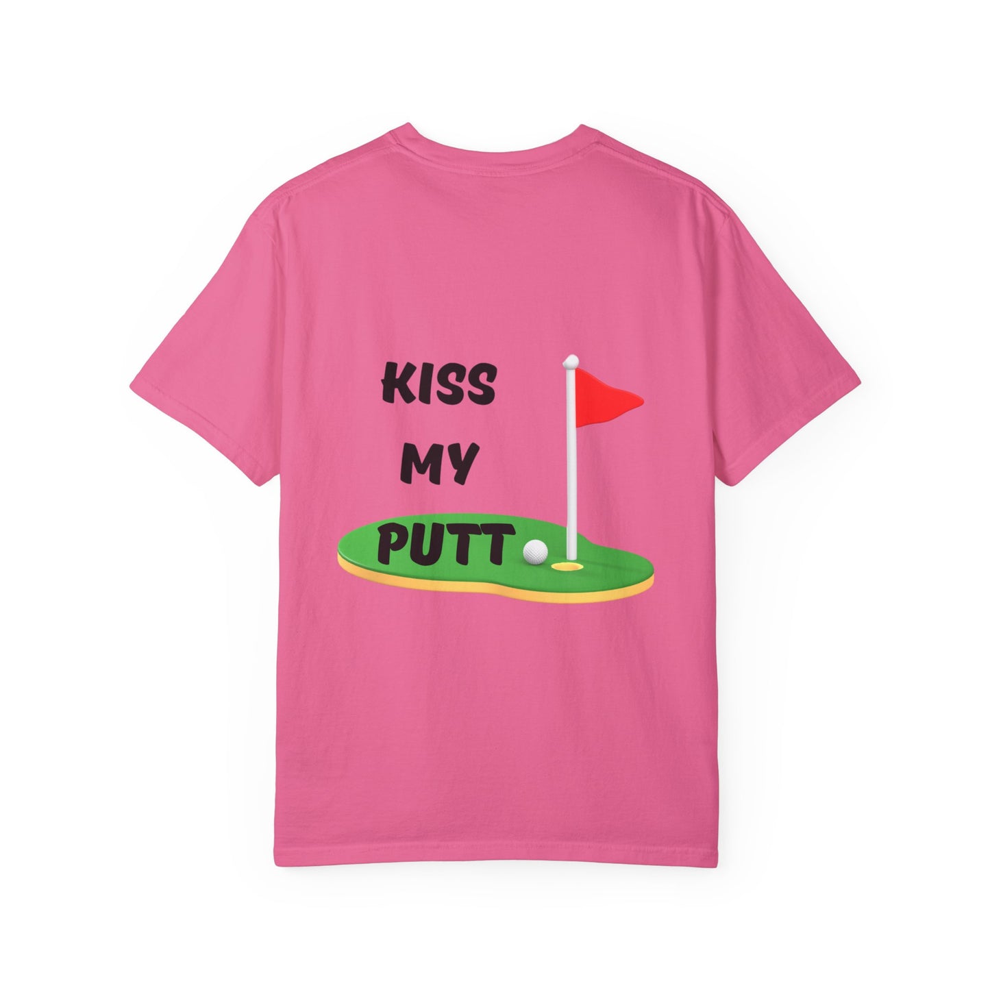 Kiss My Putt Unisex Garment-Dyed T-shirt