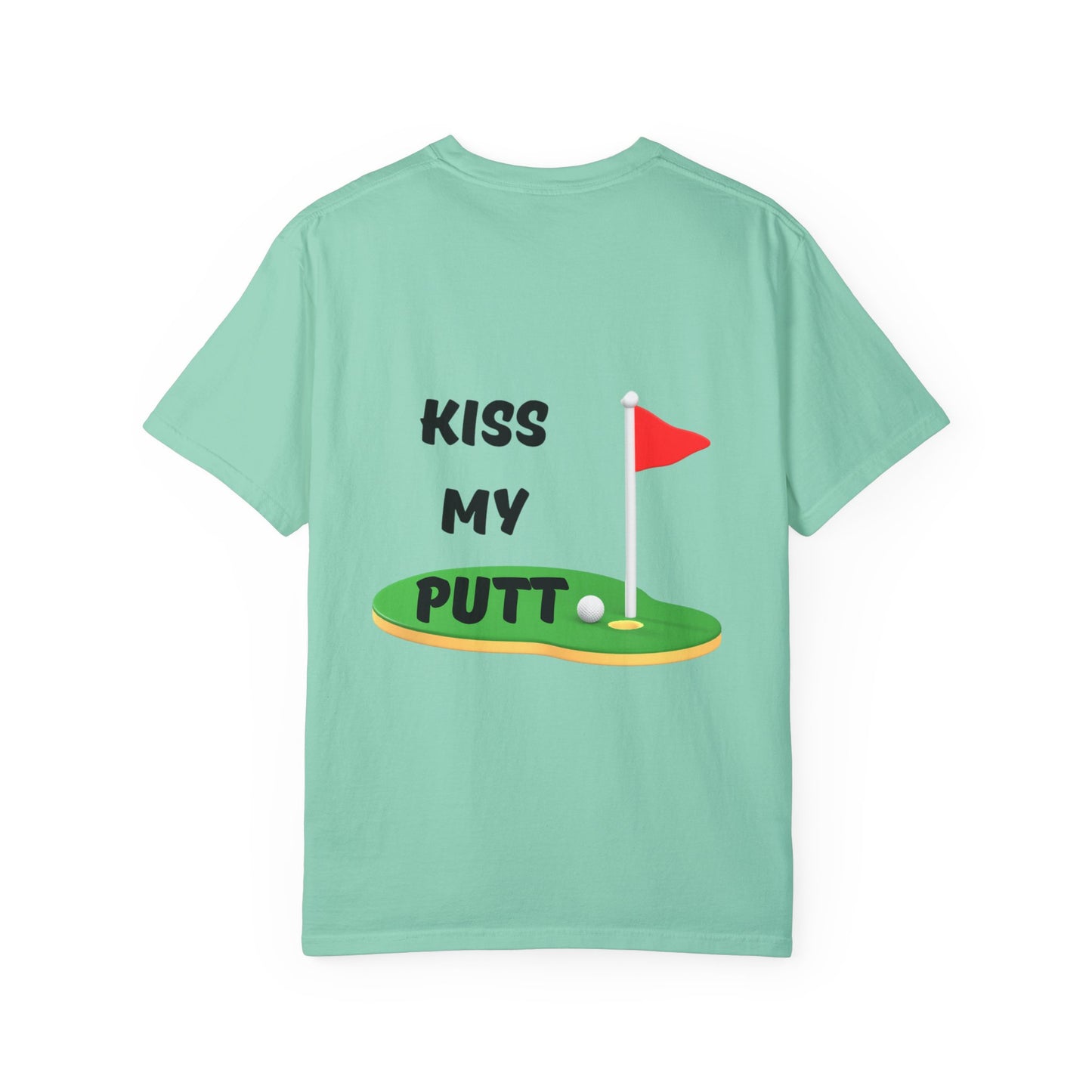 Kiss My Putt Unisex Garment-Dyed T-shirt