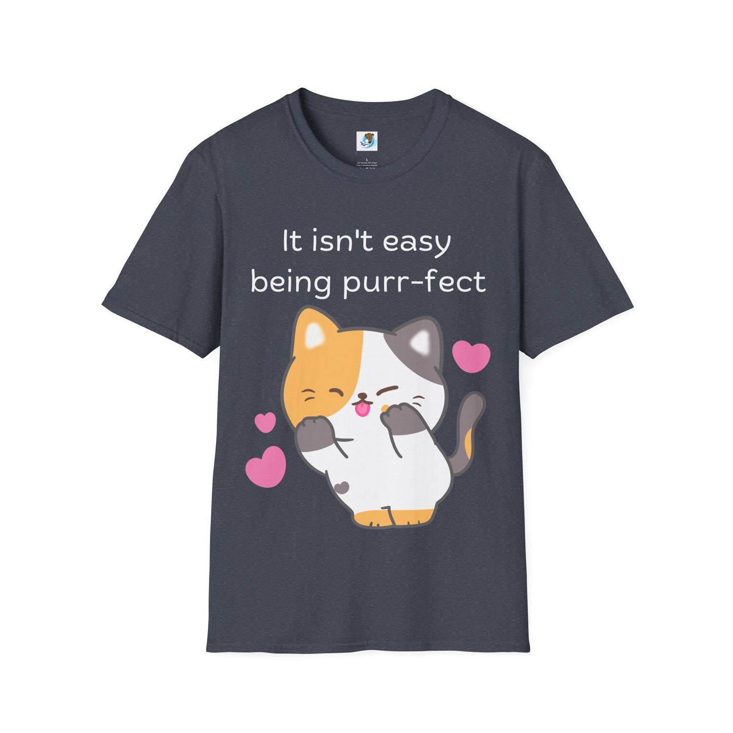 It Isn't Easy Being Purr-fect- White- Unisex Softstyle T-Shirt