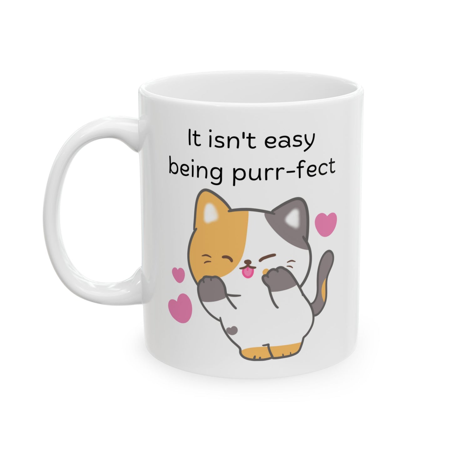 It Isn't Easy Being Purr-fect Ceramic Mug, 11oz