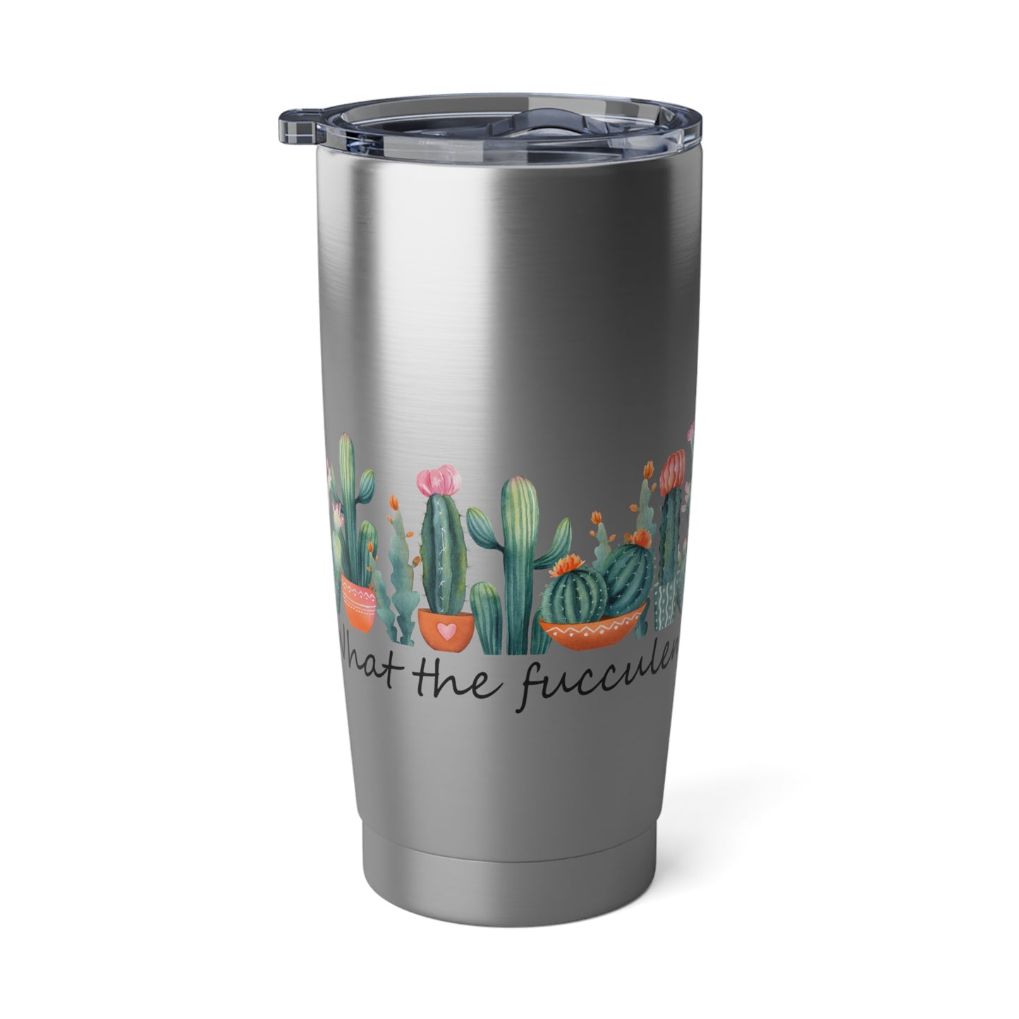 What The Fucculent Vagabond 20oz Tumbler