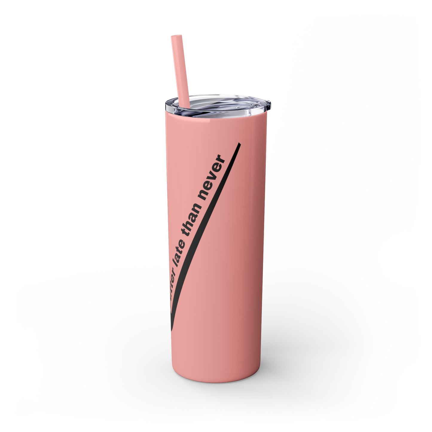 Putter Late Than Never Skinny Tumbler with Straw, 20oz