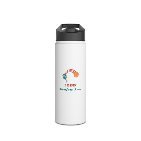 I Dink Therefore I Am Stainless Steel Water Bottle, Standard Lid