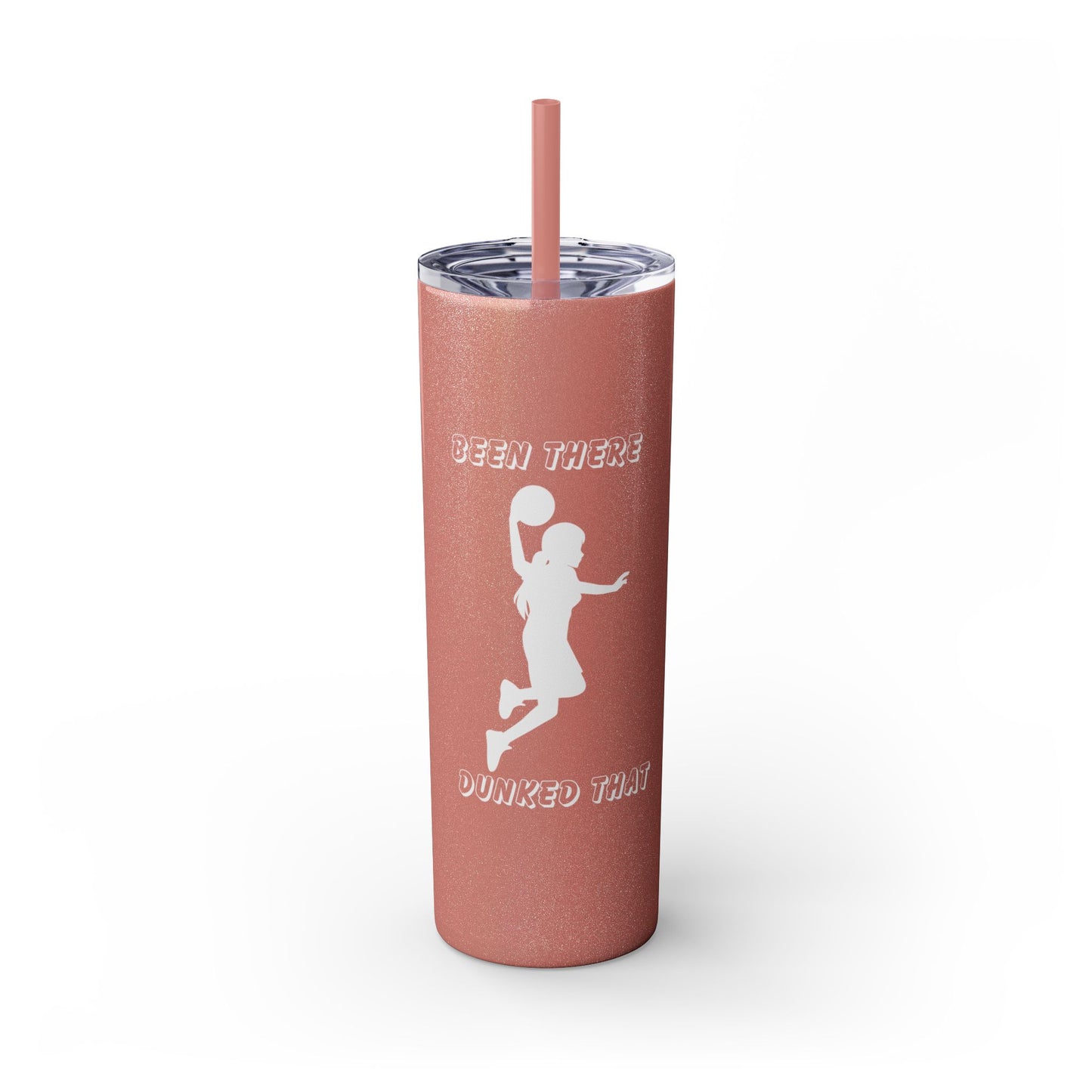 Been There Dunked That- Skinny Tumbler with Straw, 20oz