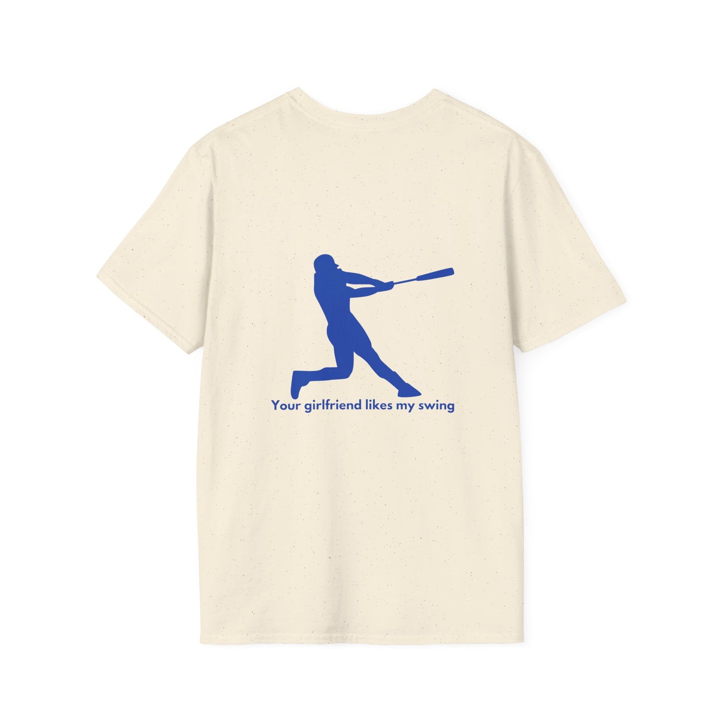 Your Girlfriend Likes My Swing- Baseball- Blue- Unisex Softstyle T-Shirt