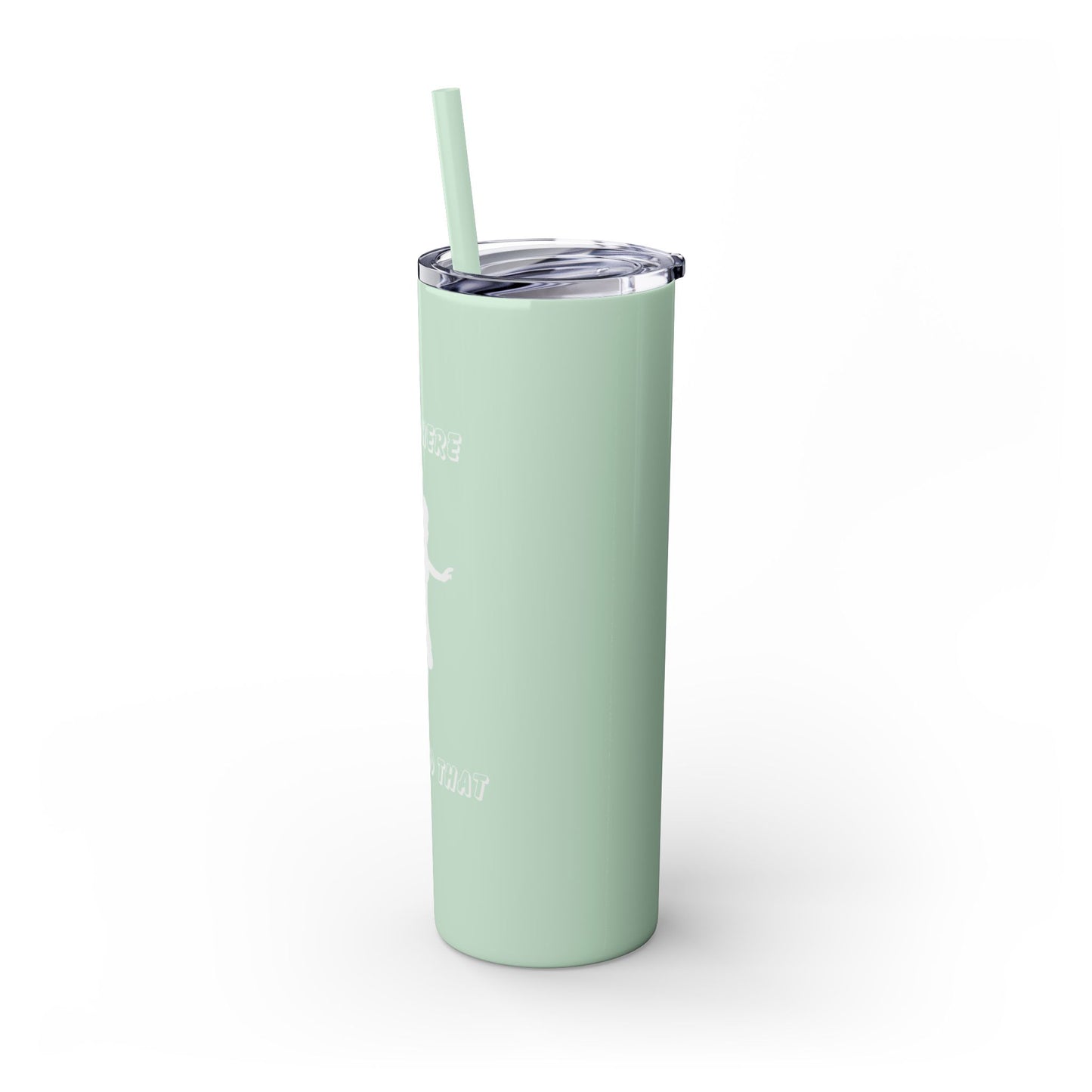 Been There Dunked That- Skinny Tumbler with Straw, 20oz