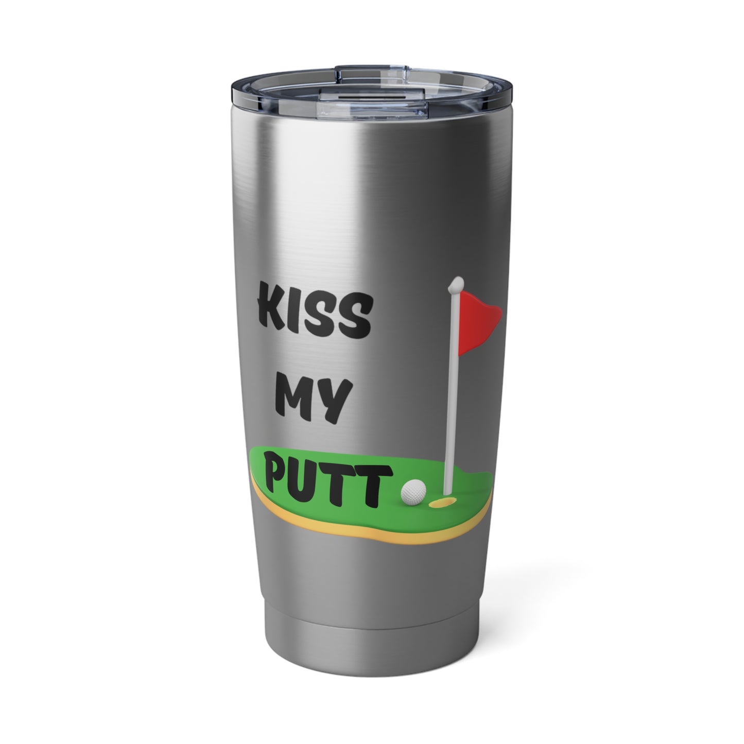 Kiss My Putt Vagabond 20oz Tumbler