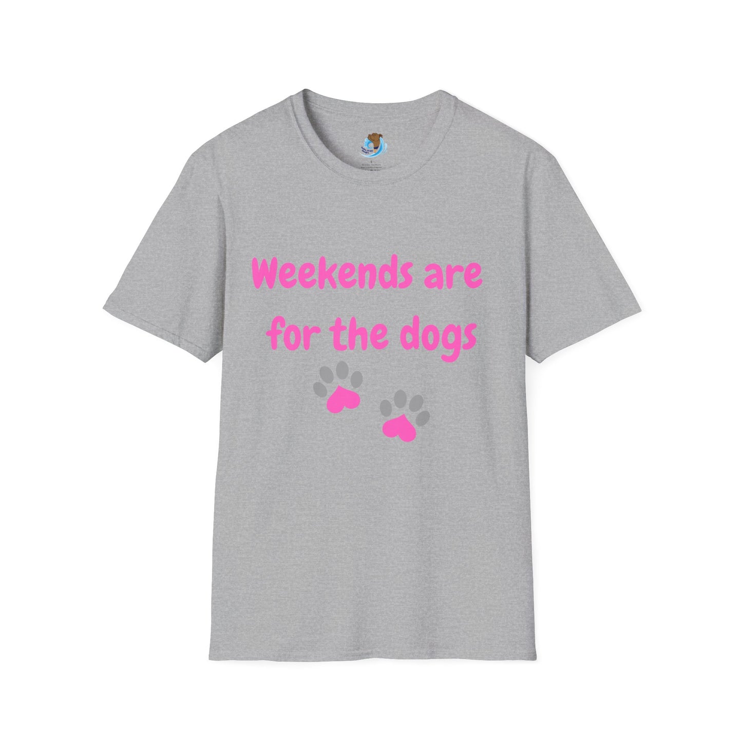 Weekends Are For The Dogs- Pink- Unisex Softstyle T-Shirt