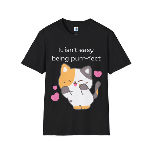 It Isn't Easy Being Purr-fect- White- Unisex Softstyle T-Shirt