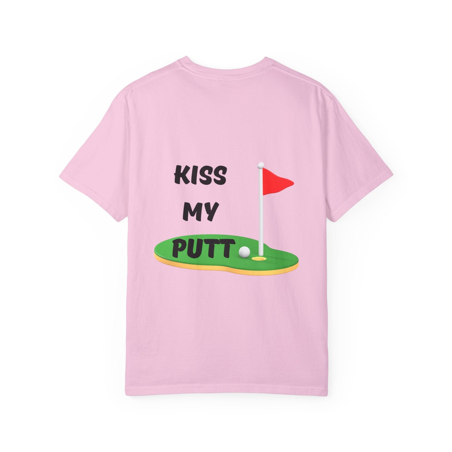 Kiss My Putt Unisex Garment-Dyed T-shirt