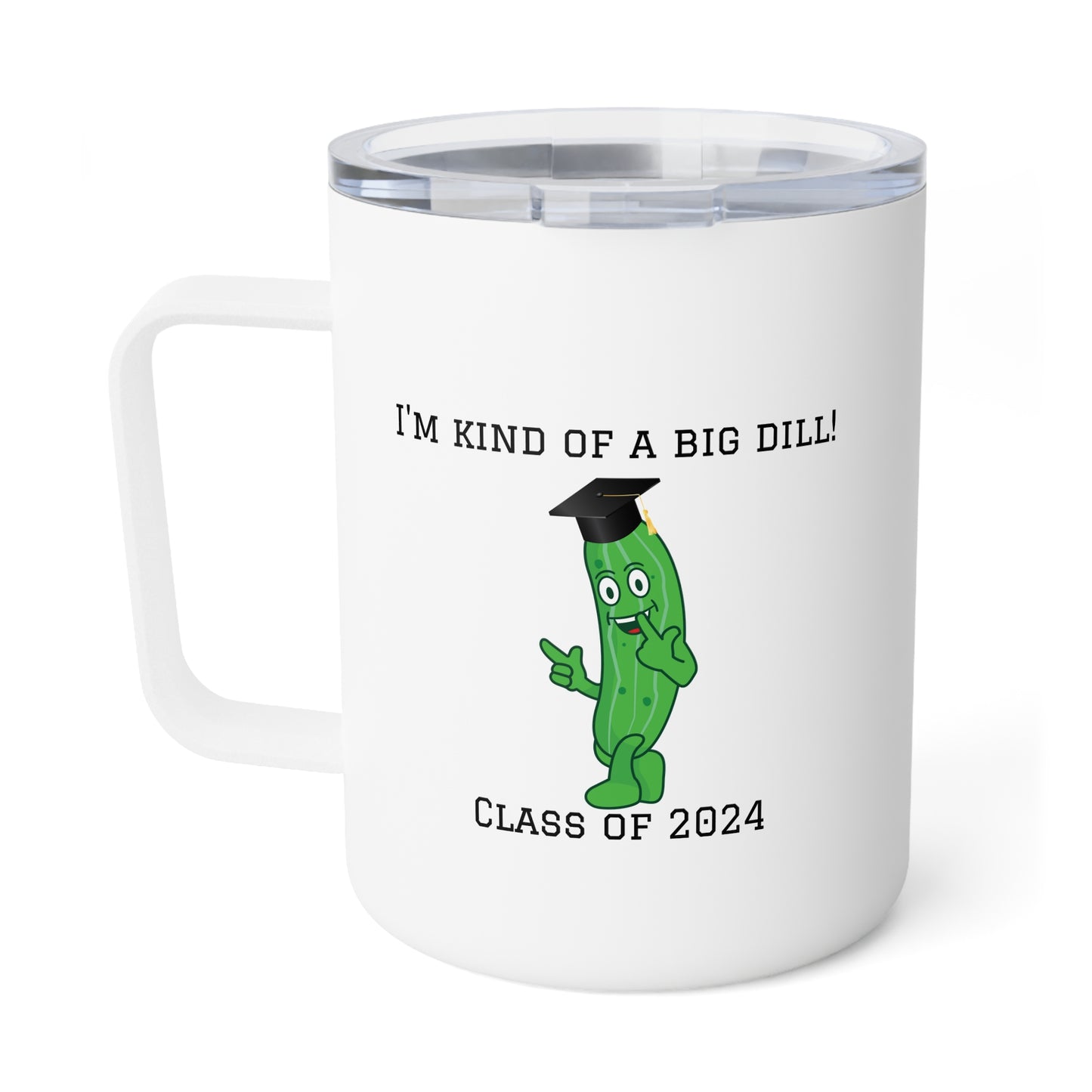 I'm Kind Of A Big Dill Insulated Coffee Mug, 10oz