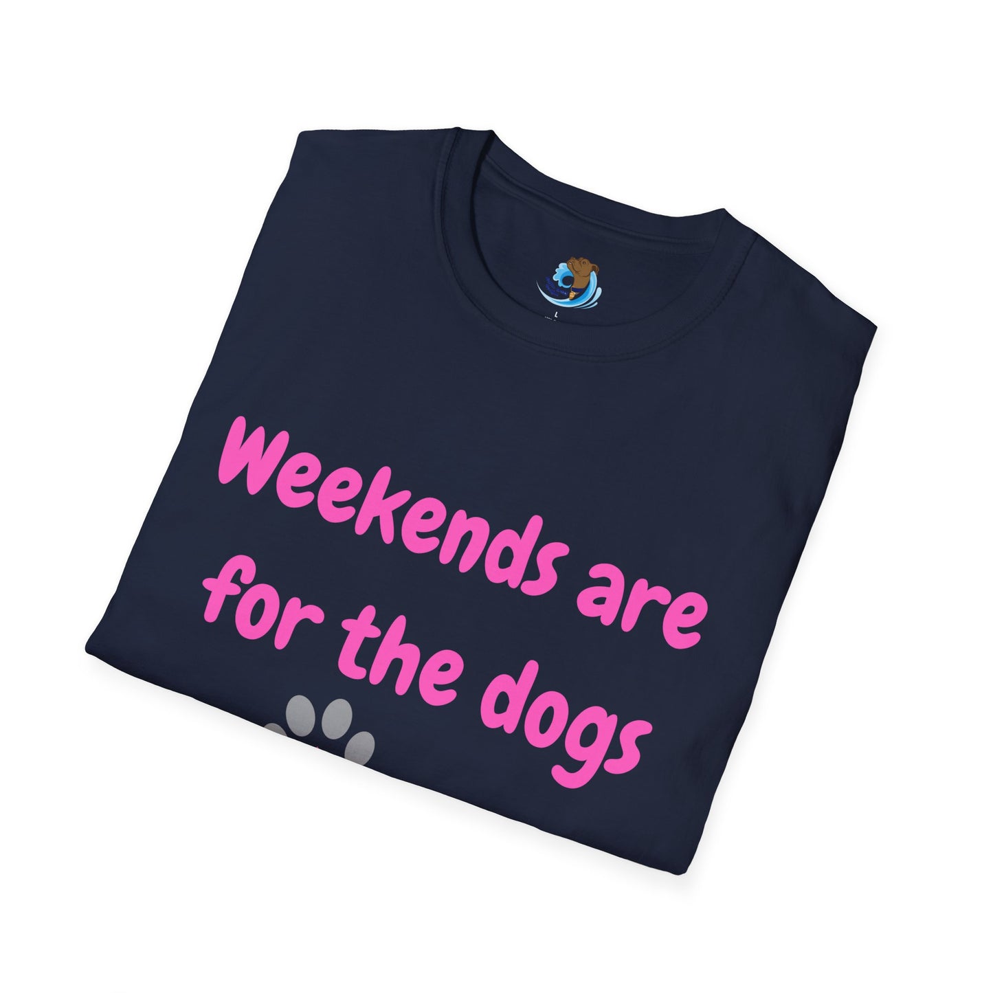 Weekends Are For The Dogs- Pink- Unisex Softstyle T-Shirt