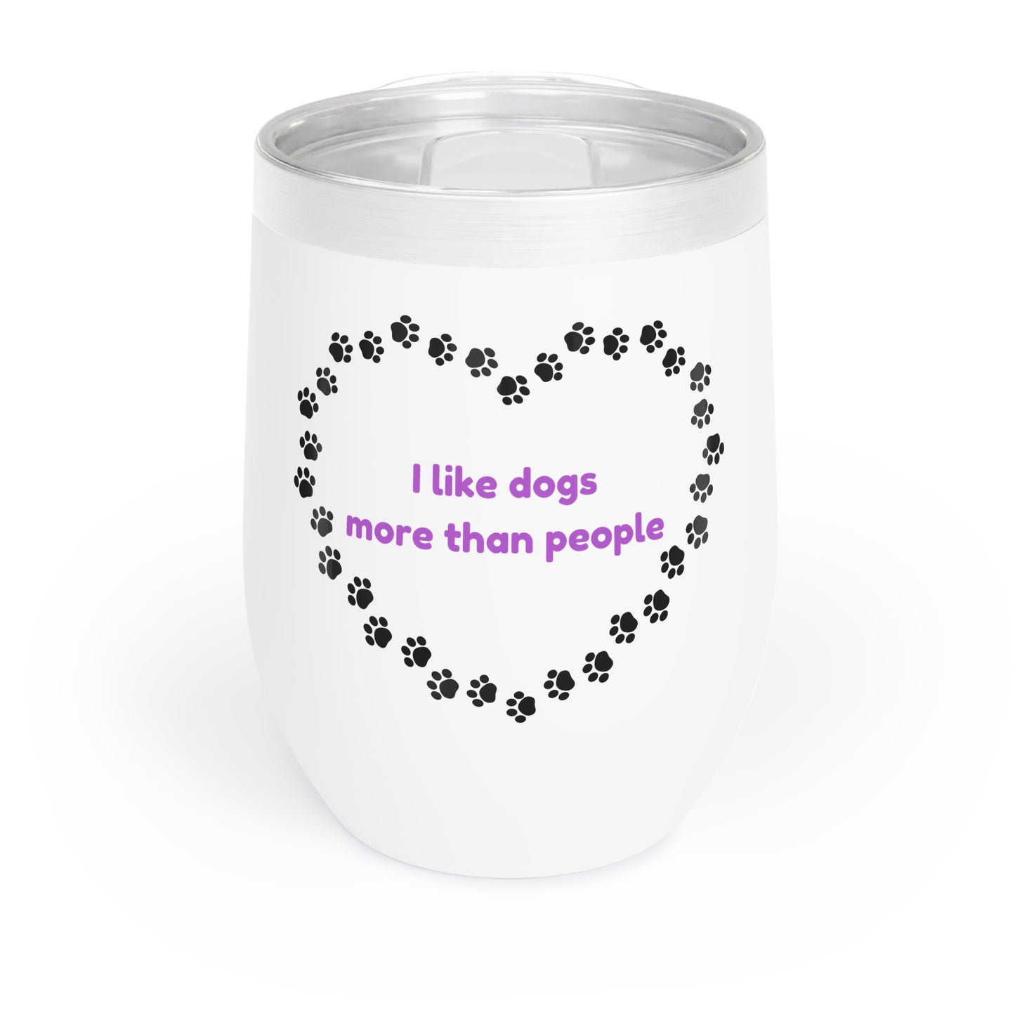 I Like Dogs More Than People Purple Chill Wine Tumbler