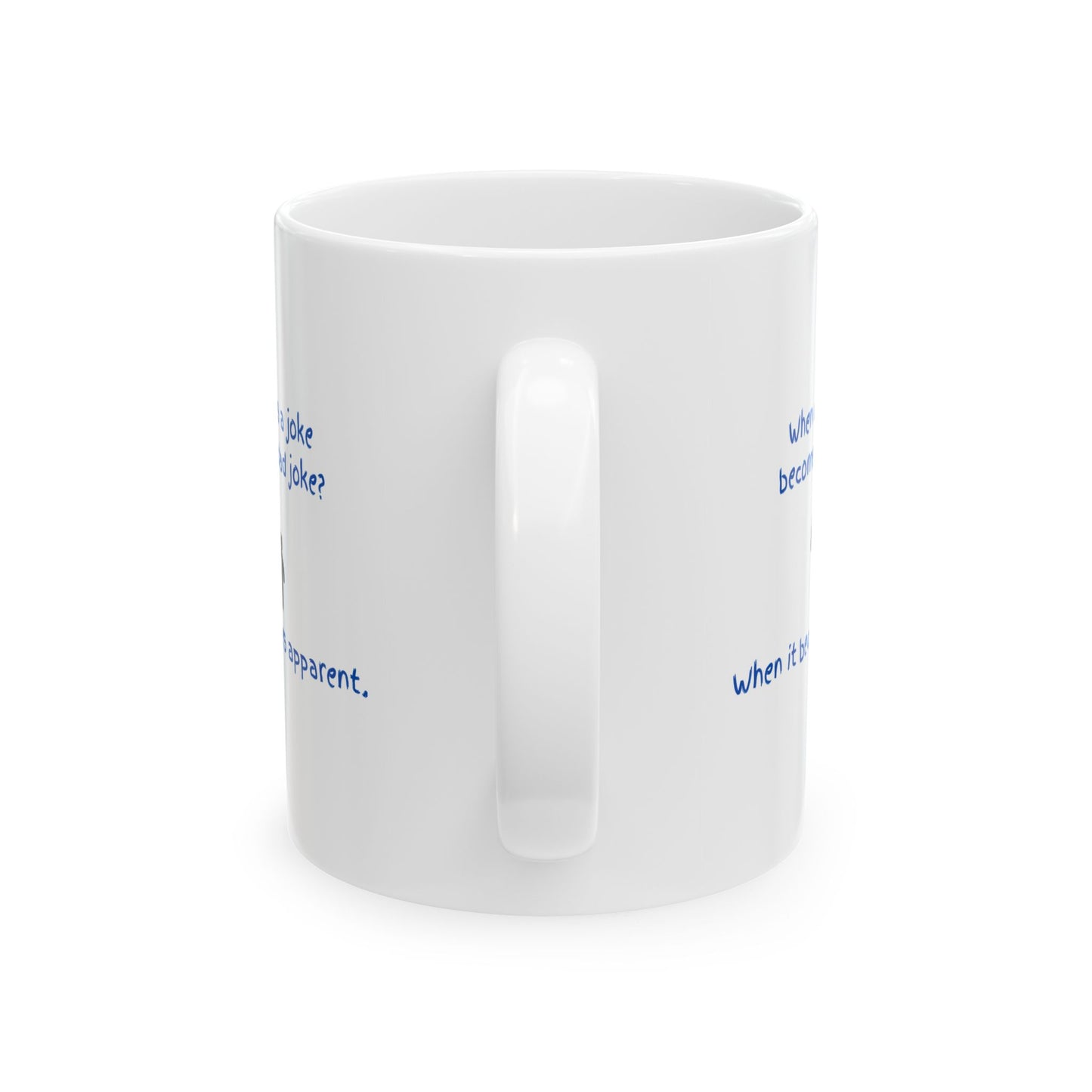 When does a joke become a dad joke Ceramic Mug, 11oz