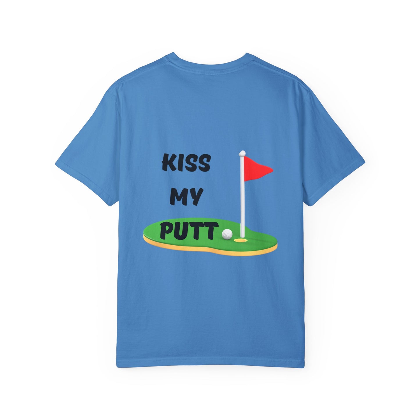 Kiss My Putt Unisex Garment-Dyed T-shirt