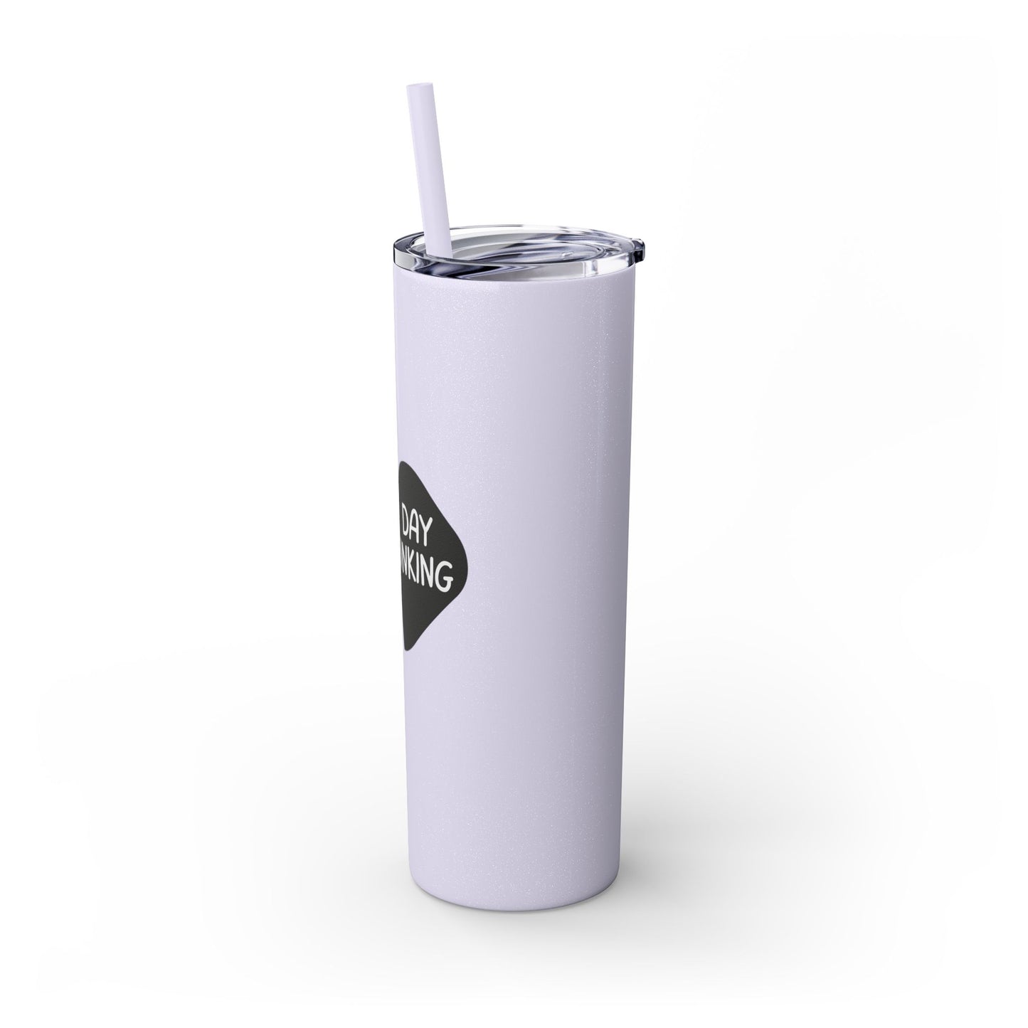 Day Dinking Skinny Tumbler with Straw, 20oz