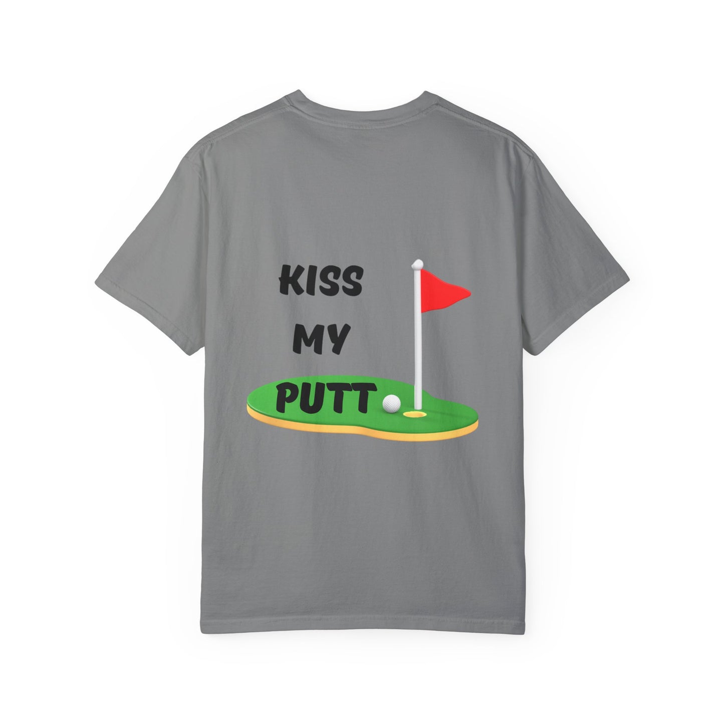 Kiss My Putt Unisex Garment-Dyed T-shirt