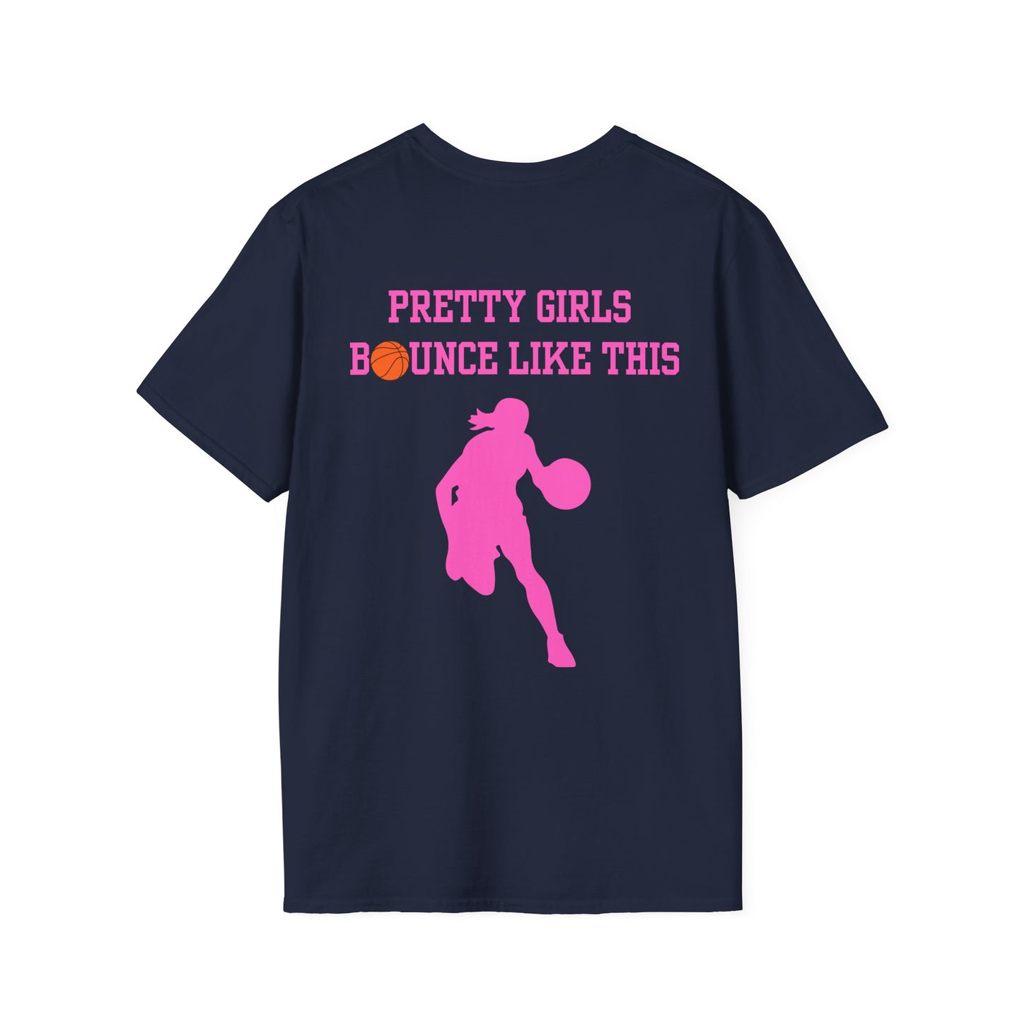 Pretty Girls Bounce Like This Pink Basketball Unisex Softstyle T-Shirt