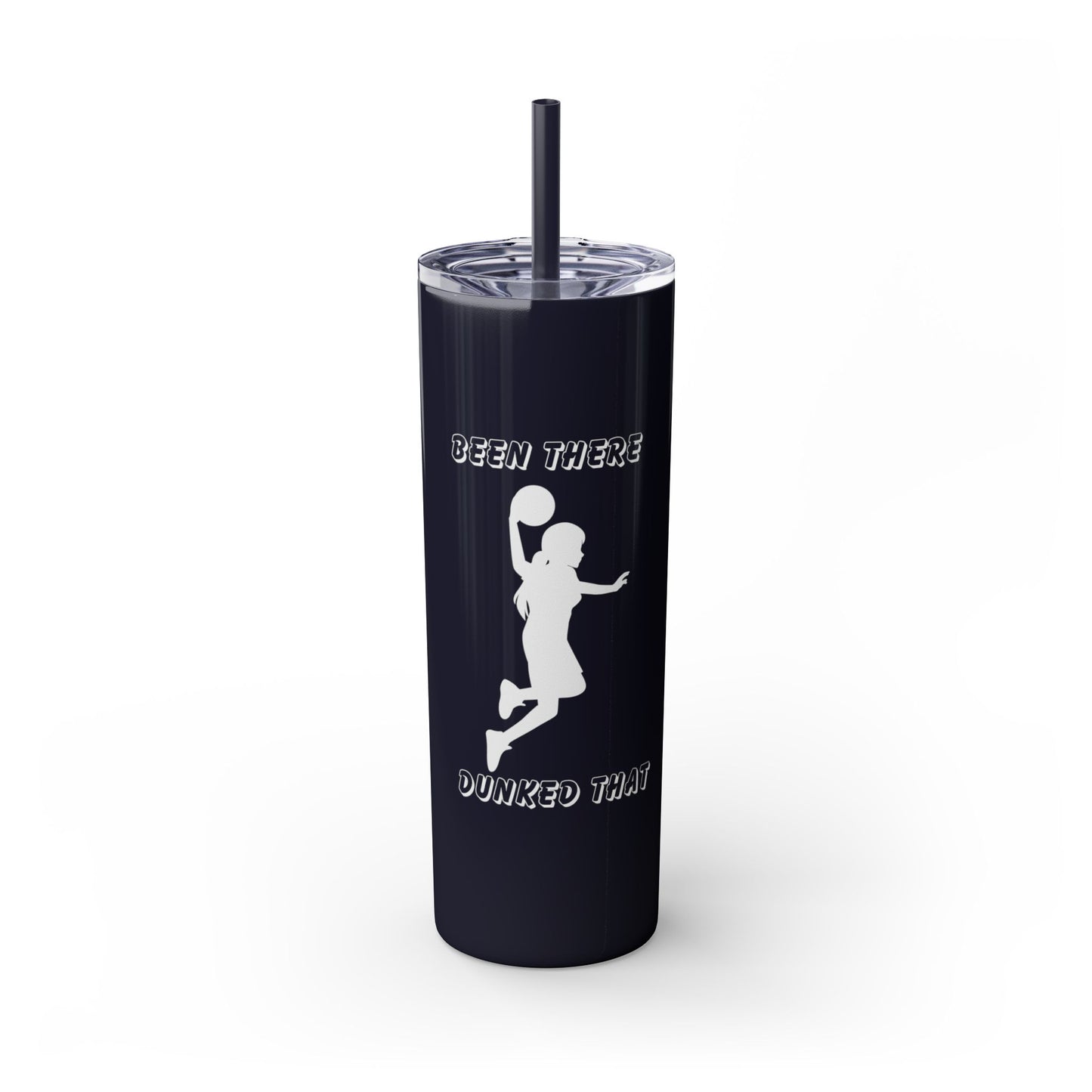 Been There Dunked That- Skinny Tumbler with Straw, 20oz