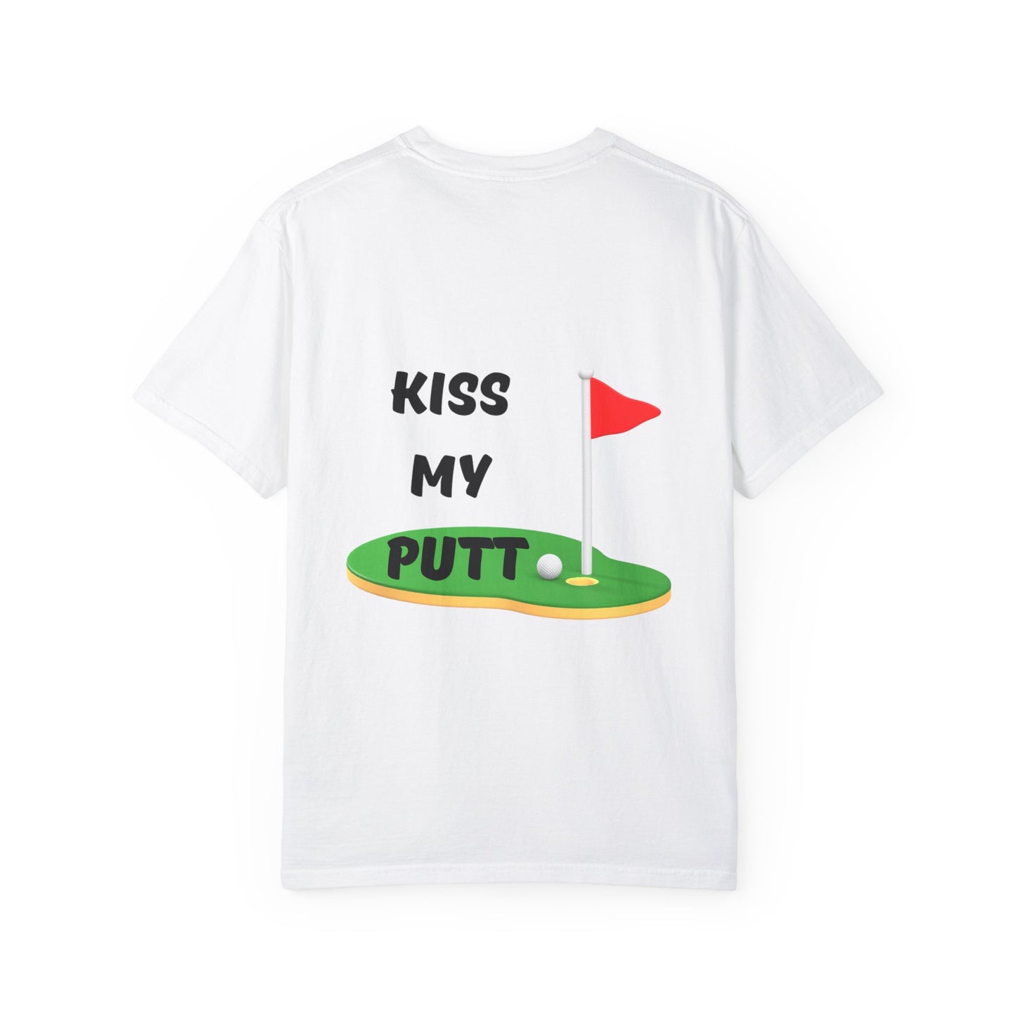 Kiss My Putt Unisex Garment-Dyed T-shirt