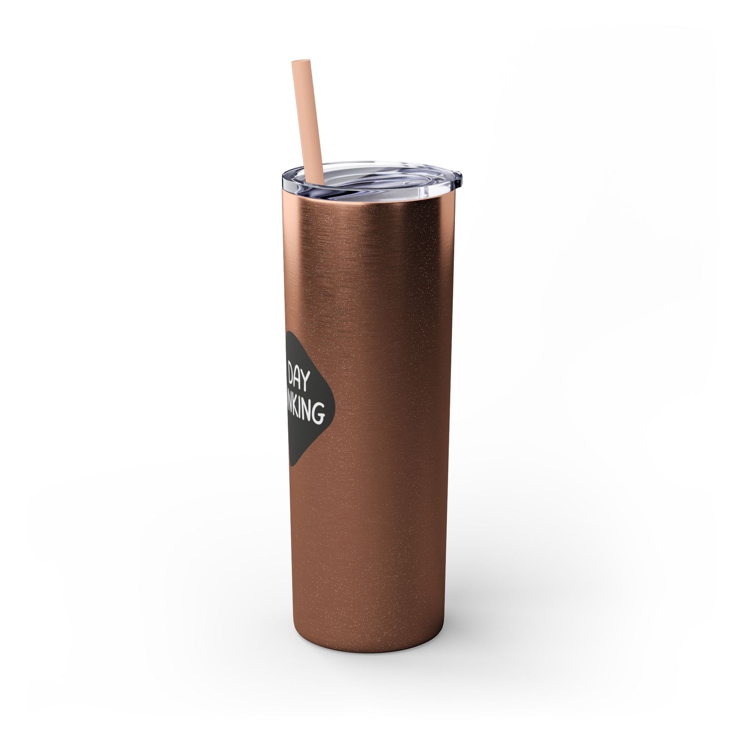 Day Dinking Skinny Tumbler with Straw, 20oz