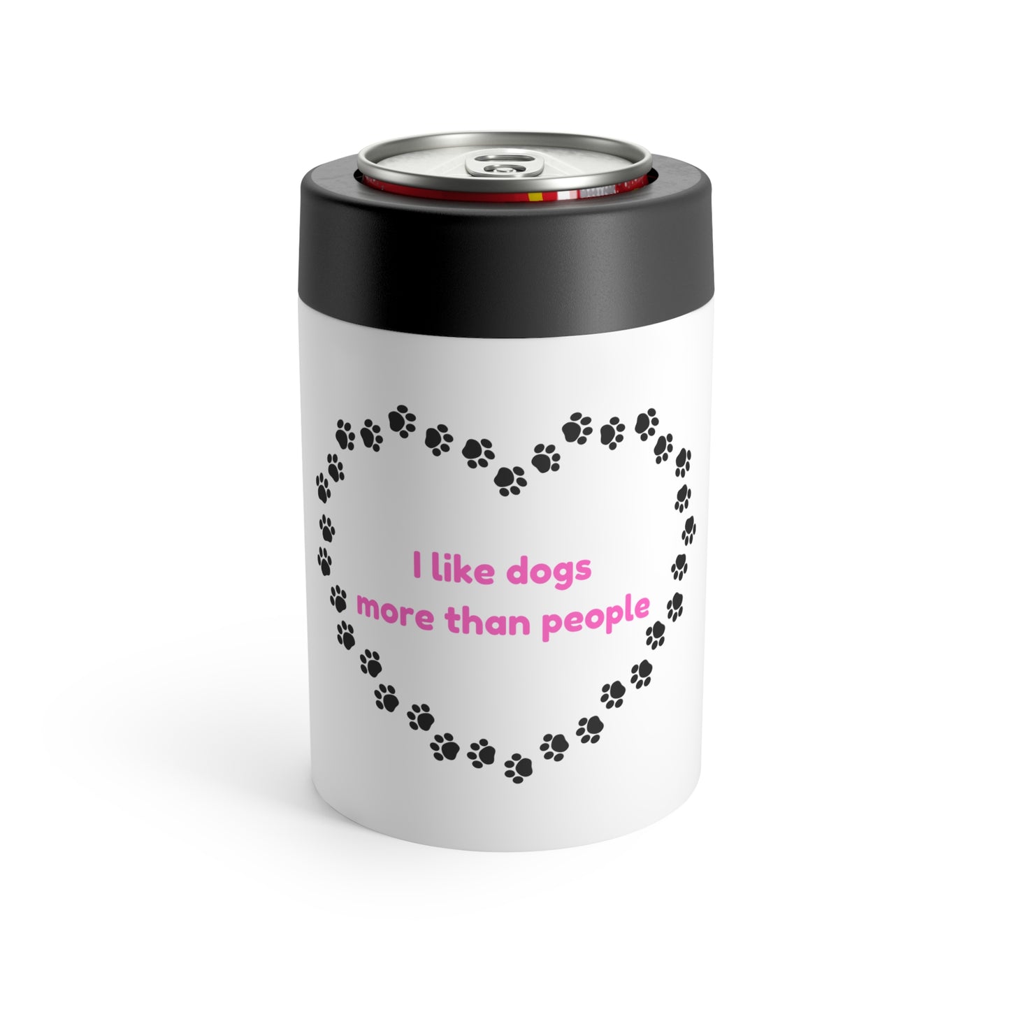 I Like Dogs More Than People Pink Can Holder