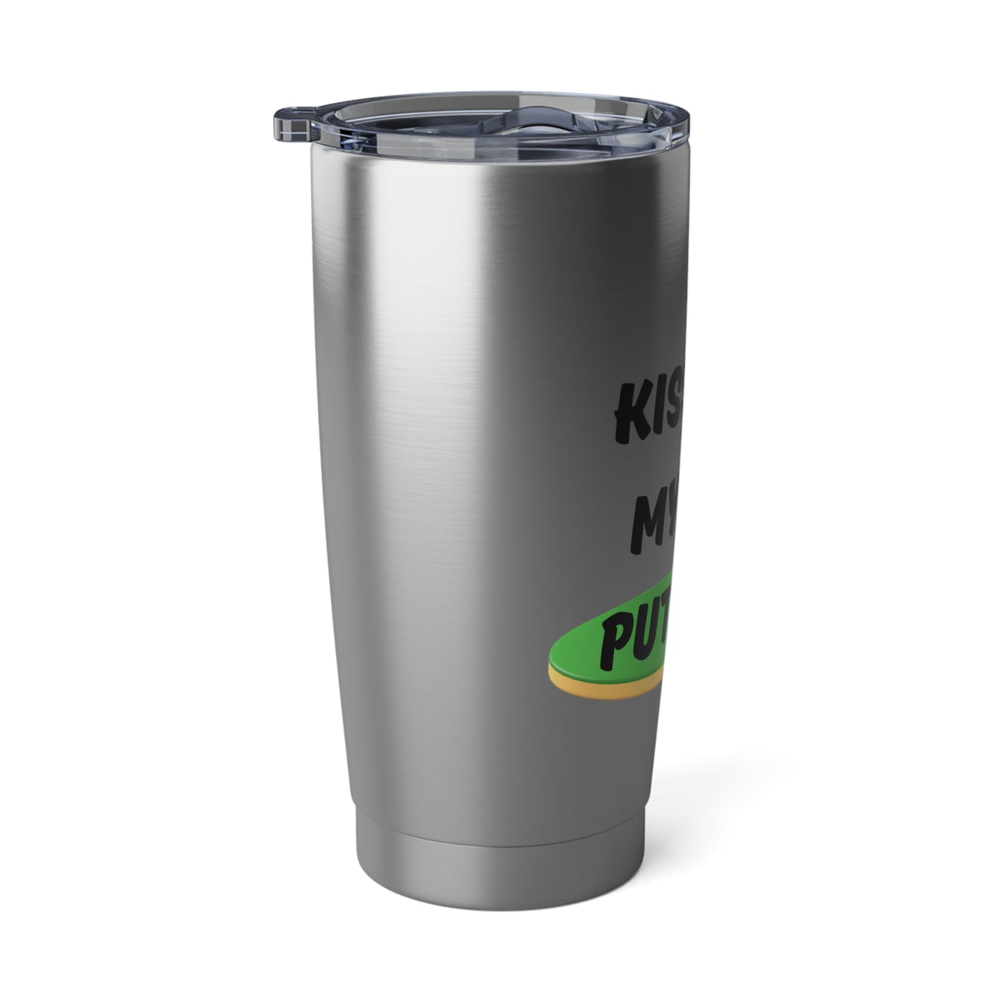 Kiss My Putt Vagabond 20oz Tumbler