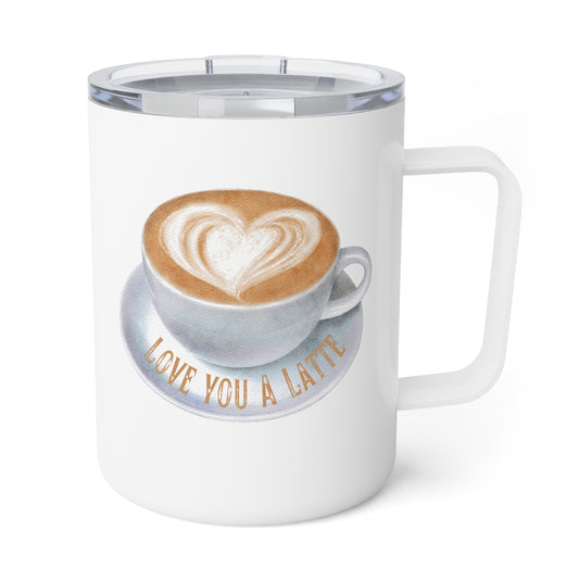 Love You A Latte Insulated Coffee Mug, 10oz