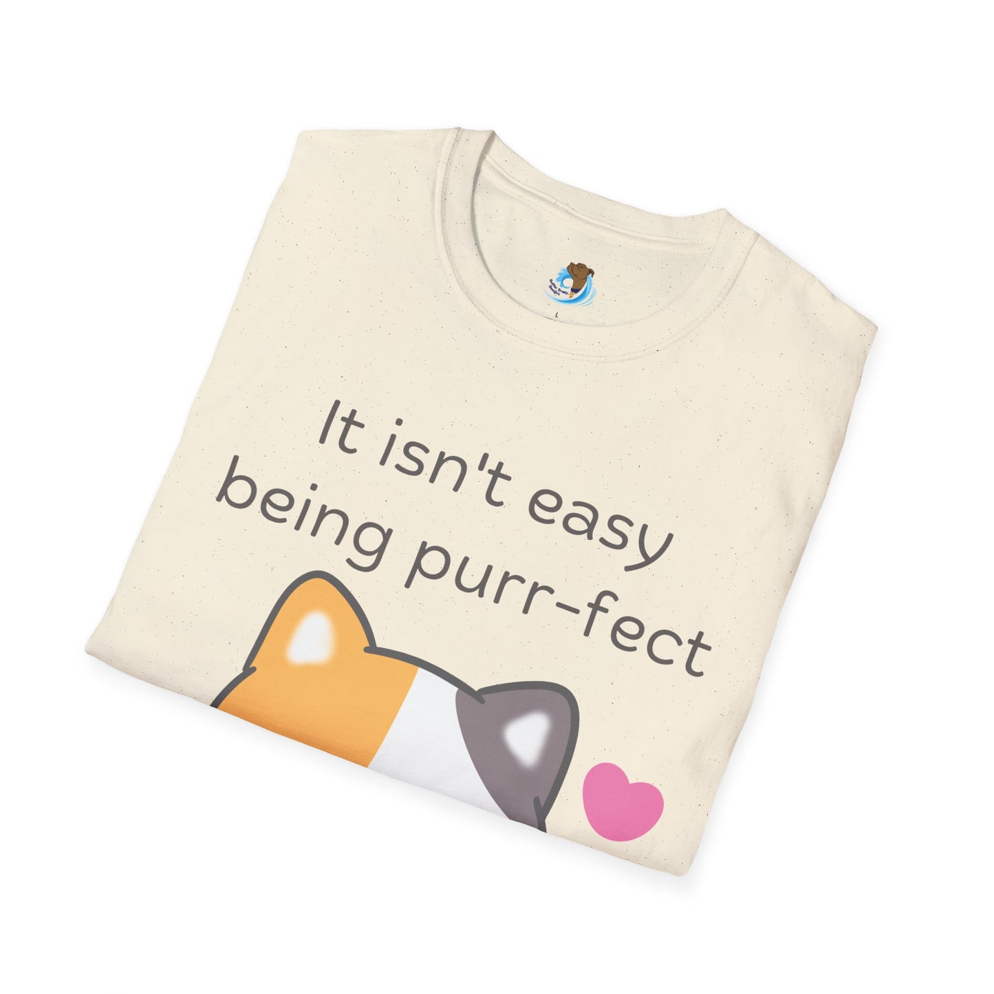 It Isn't Easy Being Purr-fect- Black- Unisex Softstyle T-Shirt