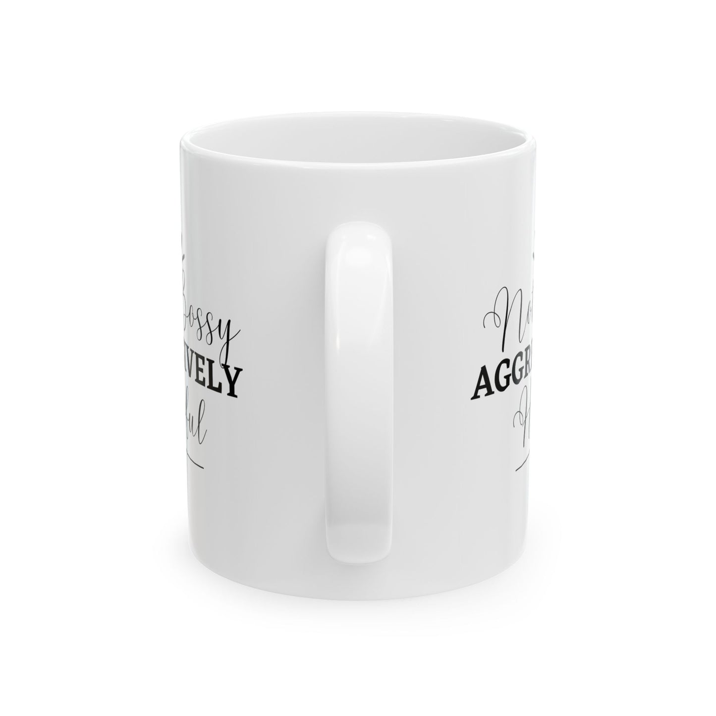 Not Bossy, Aggressively Helpful Ceramic Mug, 11oz