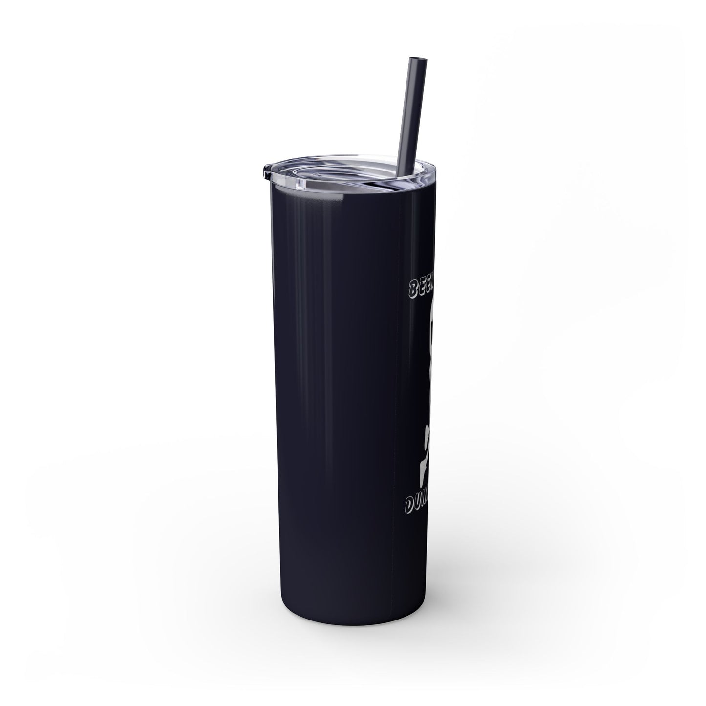 Been There Dunked That- Skinny Tumbler with Straw, 20oz