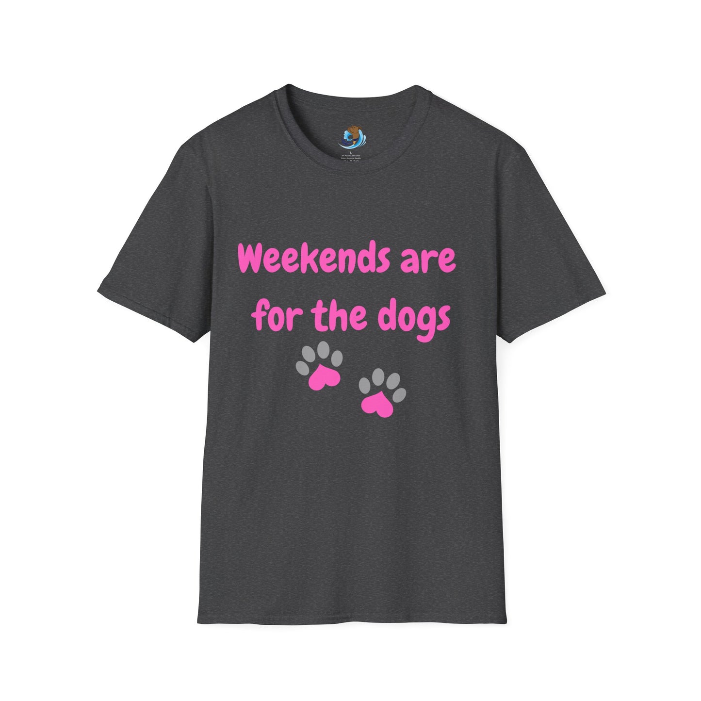 Weekends Are For The Dogs- Pink- Unisex Softstyle T-Shirt