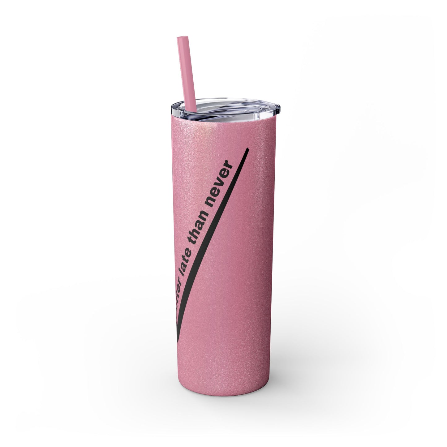 Putter Late Than Never Skinny Tumbler with Straw, 20oz