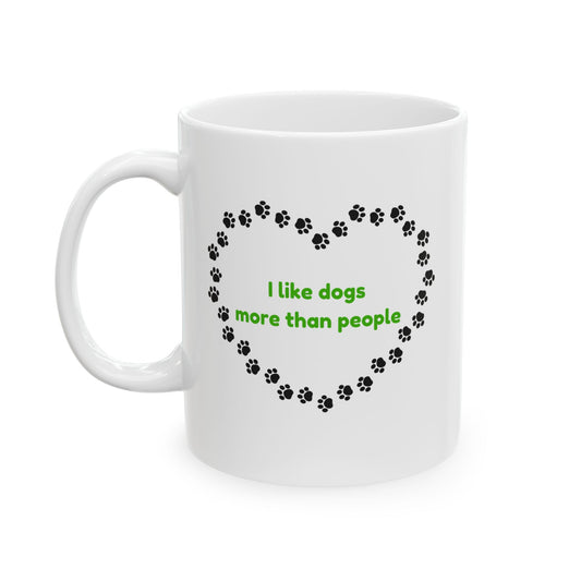 I Like Dogs More Than People Green Ceramic Mug, 11oz