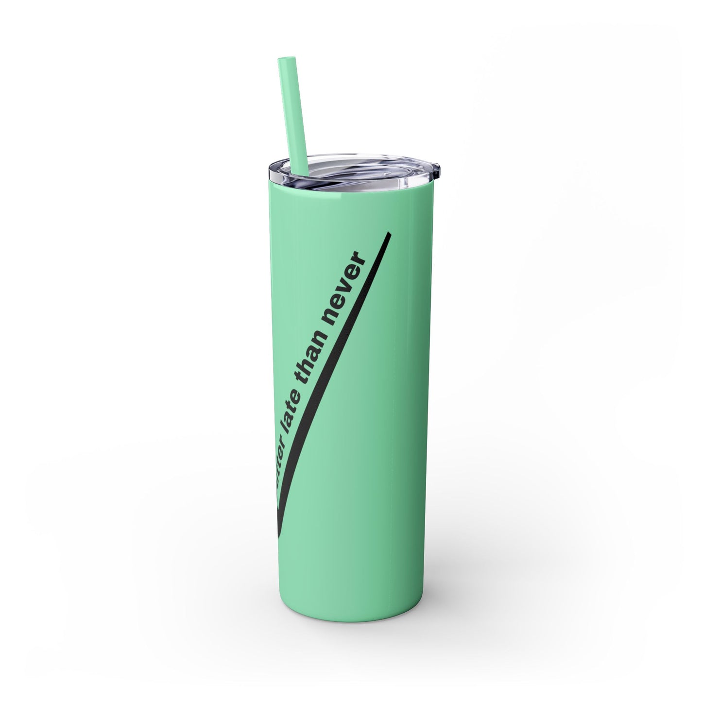 Putter Late Than Never Skinny Tumbler with Straw, 20oz