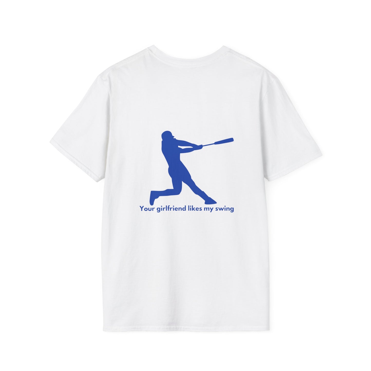 Your Girlfriend Likes My Swing- Baseball- Blue- Unisex Softstyle T-Shirt