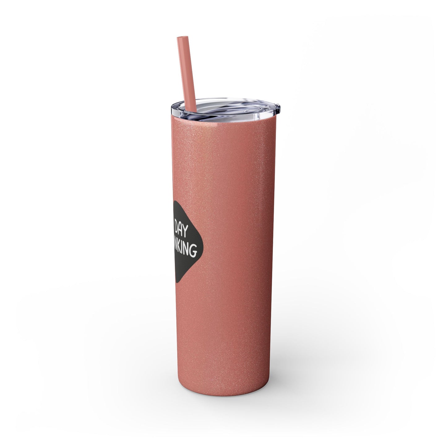 Day Dinking Skinny Tumbler with Straw, 20oz